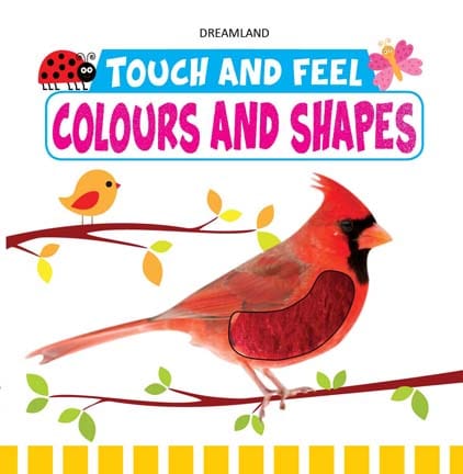 Dreamland Publications - Touch and Feel - Colours and Shapes