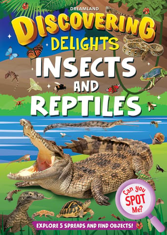 Dreamland Publications -  DISCOVERING DELIGHTS - INSECT & REPTILES