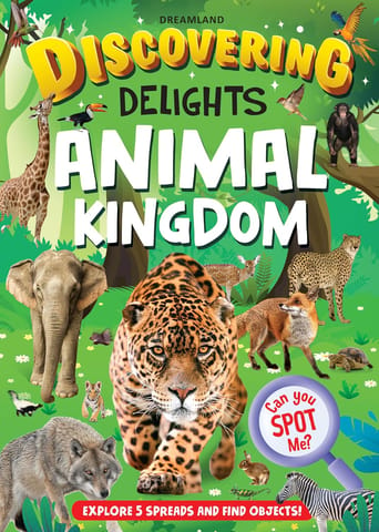 Dreamland Publications Discovering Delights - Animal Kingdom